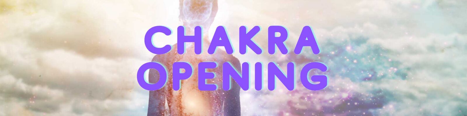 Chakra Opening