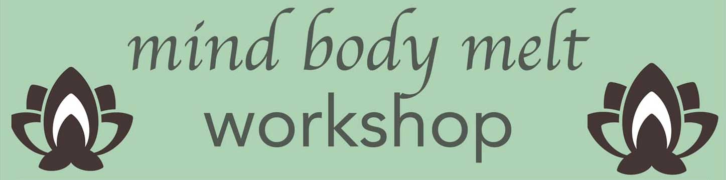 Mind Body MELT Workshop 7/12/2022