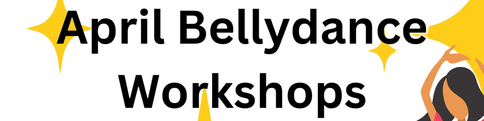 April Bellydance Workshops
